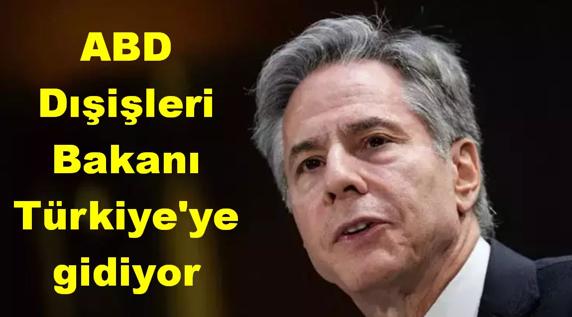 ABD Dışişleri Bakanı Türkiye'ye gidiyor.