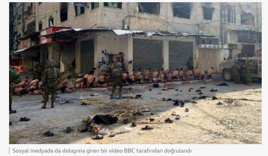 BBC, Filistinlilerin yarı çıplak gözaltına alındığı görüntüleri doğruladı