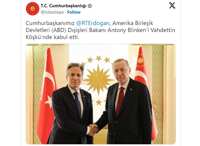 Blinken, Türkiye'de Erdoğan ve Fidan'la görüştü