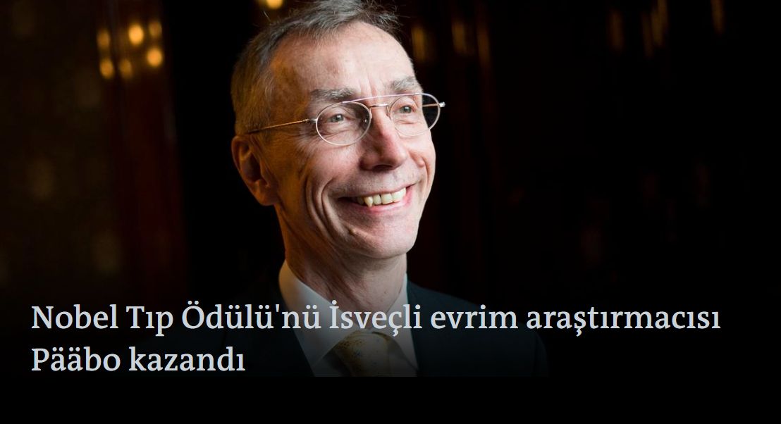 Nobel Tıp Ödülü'nü İsveçli evrim araştırmacısı Pääbo kazandı